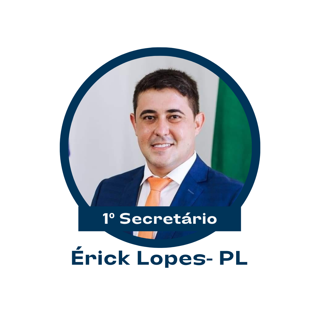 1º Secretário Erick Lopes